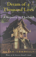 Dream of a Thousand Lives: A Sojourn in Thailand by Karen Connelly best travel book women